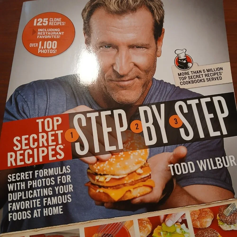 Top Secrets Recipes Step by Step by Todd Wilbur Cookbook